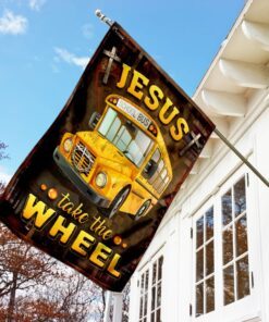 jesus take the wheel school bus driver flag 8685