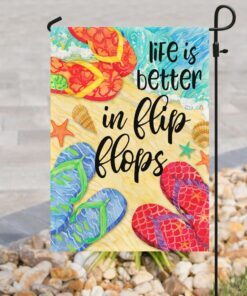 life is better in flip flops flag 1941