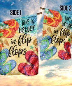 life is better in flip flops flag 4919