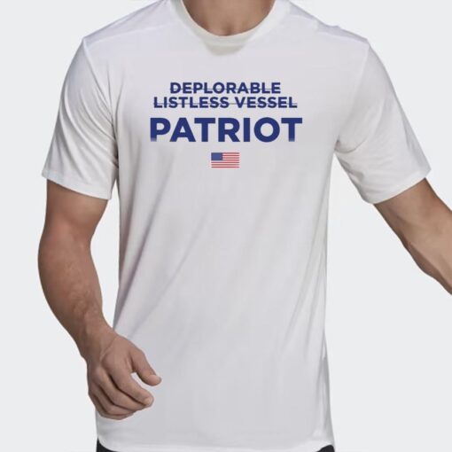 Deplorable Listless Vesel Patriot TShirt