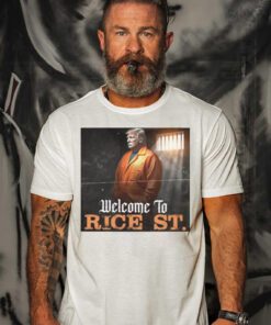 Donald Trump welcome to rice st T-shirts