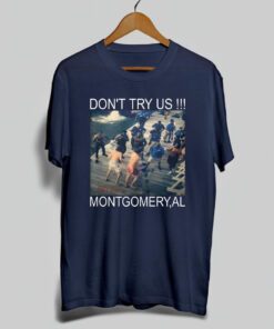 Don't Try US Shirt, Montgomery Riverfront Brawl Full Fight T Shirt