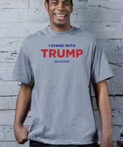 I Stand With Trump (8 14) T-Shirts