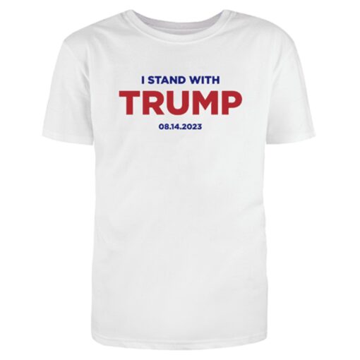 I Stand With Trump (8 14) TShirt