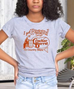 I got Pegged At Cracker Barrel Shirt, Brad's wife, Cracker Barrel Unisex Shirt