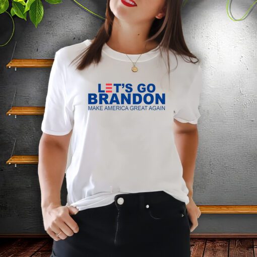 Let's Go Brandon Make America Great Again Shirts