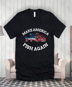 Make America Fish Again Fisherman USA ShirtS