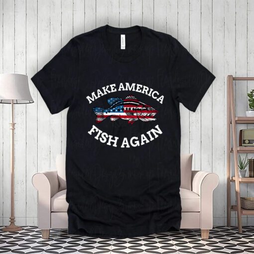 Make America Fish Again Fisherman USA ShirtS