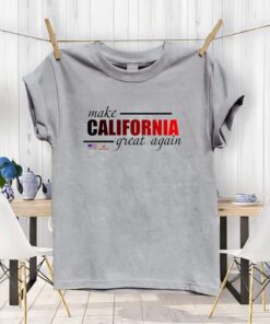 Make California Great Again T-ShirtS