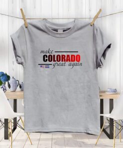 Make Colorado Great Again T-Shirt