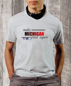 Make Michigan Great Again T-ShirtS