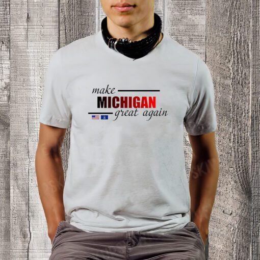 Make Michigan Great Again T-ShirtS