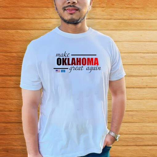 Make Oklahoma Great Again Shirt