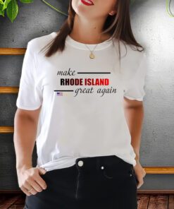 Make Rhode Island Great Again Shirts