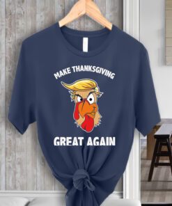 Make Thanksgiving Great Again Donald Trump ShirtS