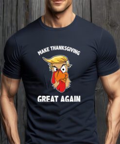 Make Thanksgiving Great Again Donald Trump T-ShirtS