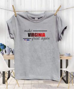 Make Virginia Great Again T-Shirt