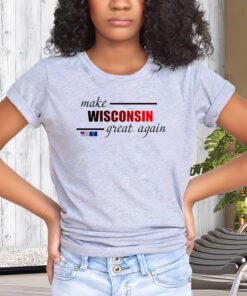 Make West Wisconsin Great Again T-ShirtS