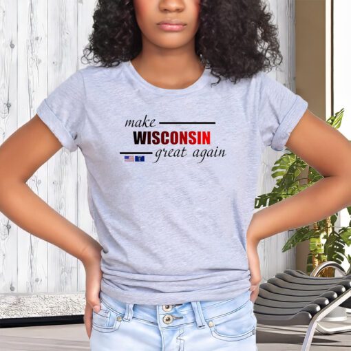 Make West Wisconsin Great Again T-ShirtS