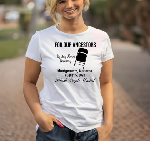 Montgomery Alabama Shirt, For Our Ancestors T Shirt