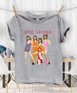 Spice Grohls Shirt, trending shirt, Spice Grohls girls Dave Music Funny Parody shirt, Shirts that Go Hard, Spice Grohls Unisex T-Shirts