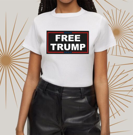 TRump 2024 FREE TRUMP t-shirt