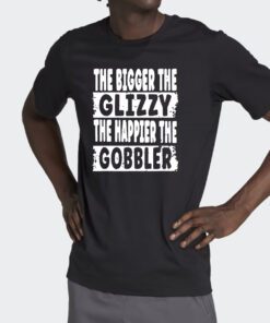 The Bigger The Glizzy The Happier The Gobbler Shirts