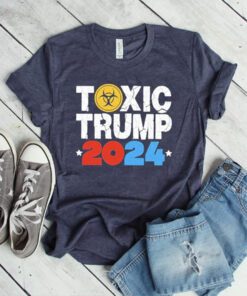 Toxic trump 2024 t shirt