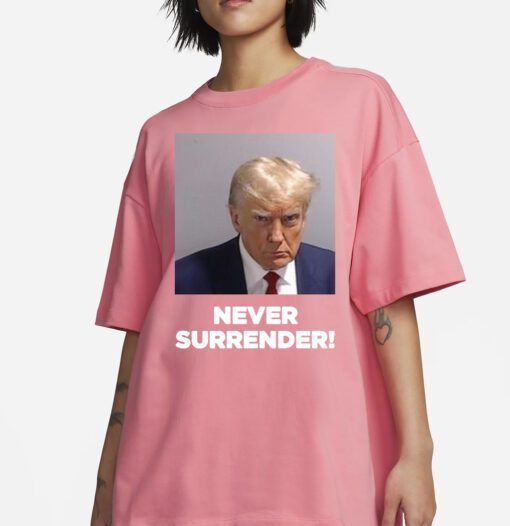 Trump 2024 Never Surrender Hoodie t-Shirt