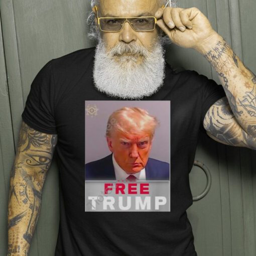 Trump Mugshot Free Trump T-Shirt