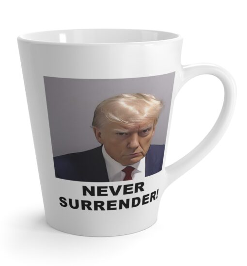 Trump Never Surrender Latte Mugs