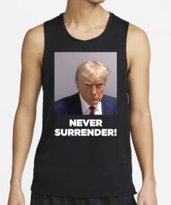 Trump Never Surrender T-Shirt