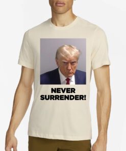 Trump Never Surrender Unisex T-Shirt