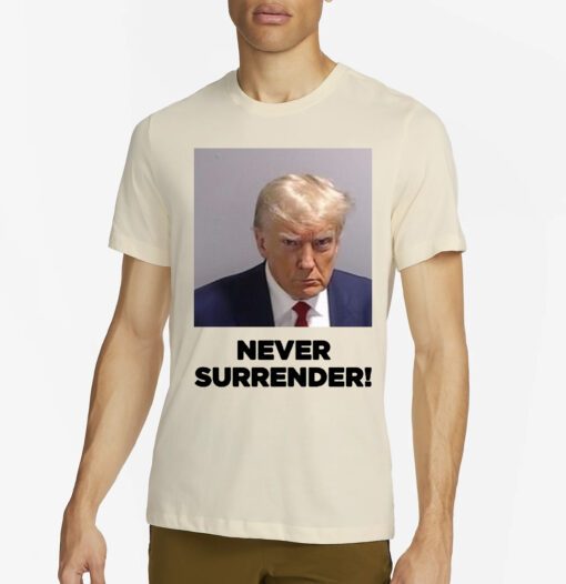 Trump Never Surrender Unisex T-Shirt