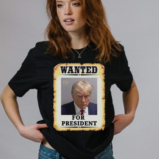 Trump Wanted For President Mugshot Shirts