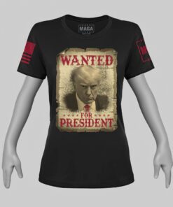 Trump Wanted For President T-Shirt