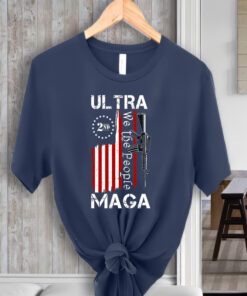 Ultra MAGA We The People 2nd Amendment ShirtS