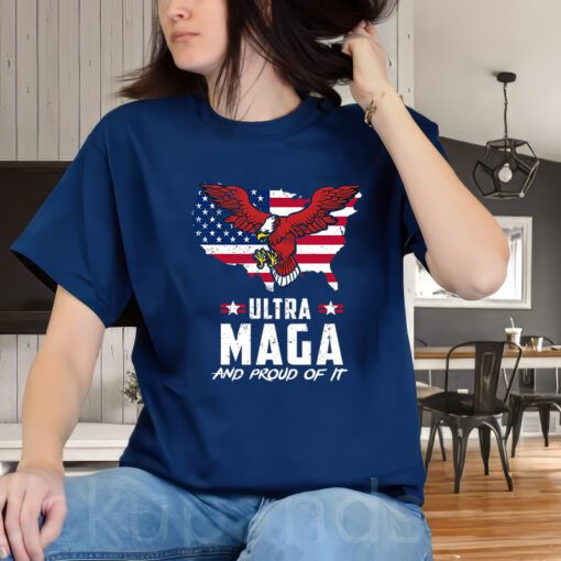 Ultra Maga And Proud Of It USA Eagle Shirt