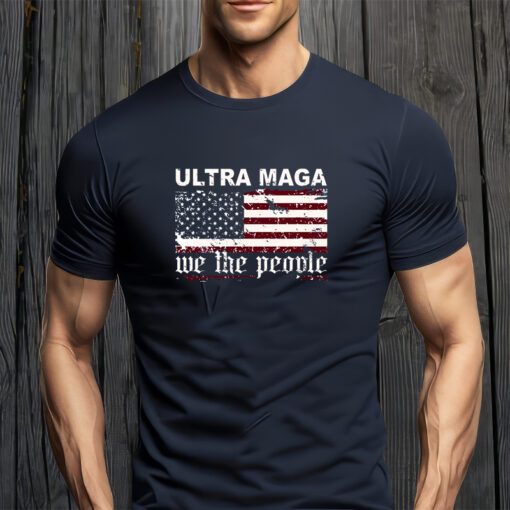 Ultra Maga We The People USA Flag Vintage T-ShirtS