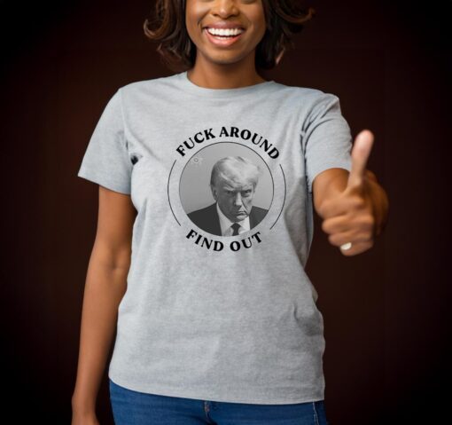 Ex-President Mugshot FAFO Fuck Around Find Out T-Shirt