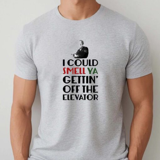 I could smell ya gettin’ off the elevator home alone T-shirtt