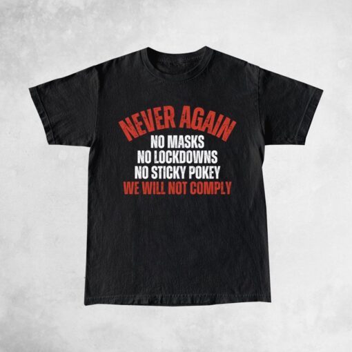 Never Again We Will Not Comply Shirts