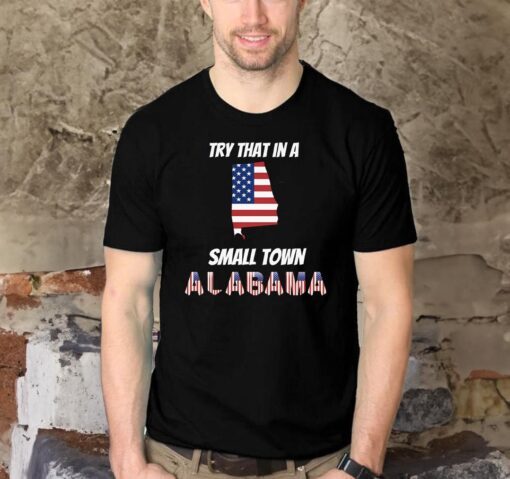 Try That In A Small Town Lyric Shirts