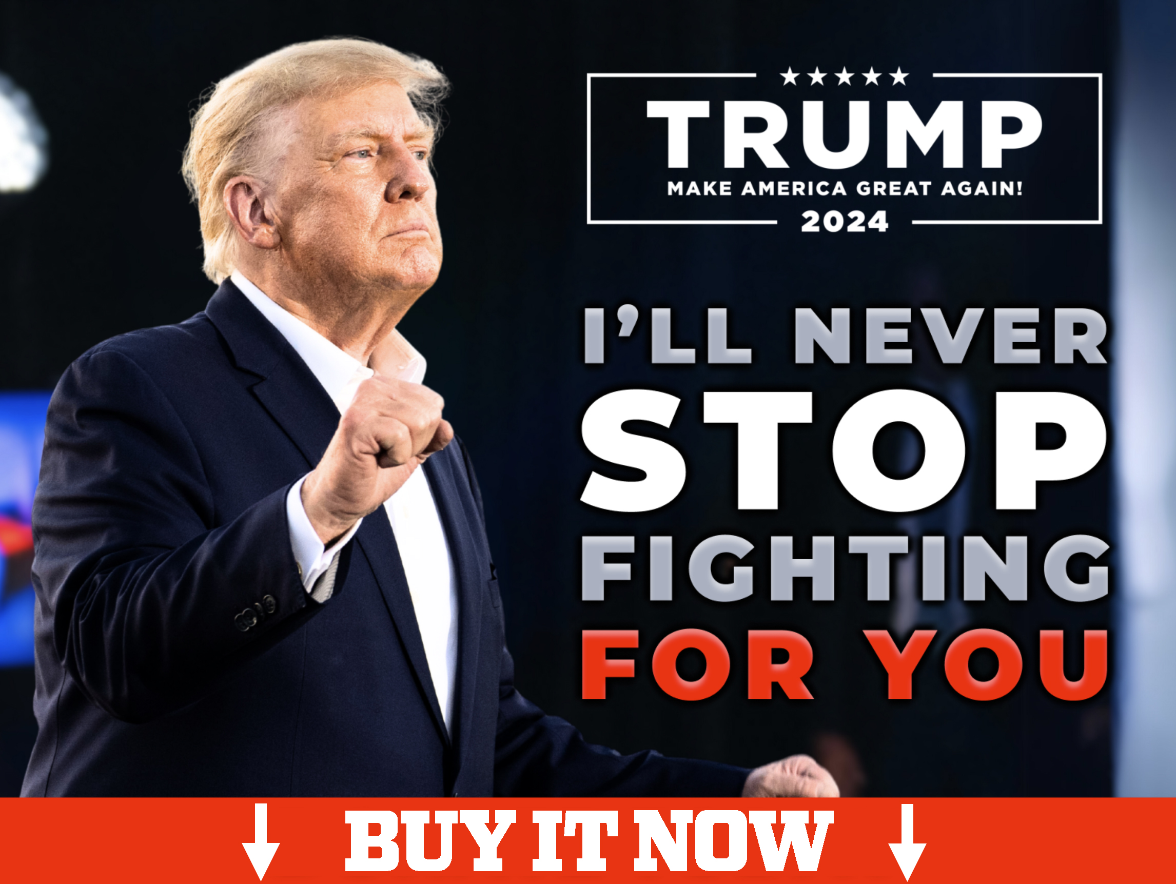 Trump I'll Never Stop Fighting For You