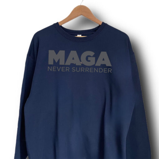 Trump MAGA NEVER SURRENDER Hoodies Shirt