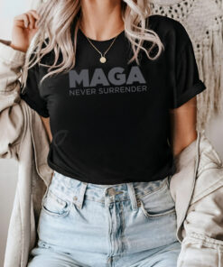 Trump MAGA NEVER SURRENDER T-Shirt