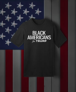 Black Americans for Trump 2024 T-Shirts