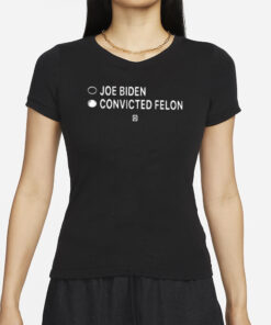 Joe Biden Convicted Felon T-Shirts