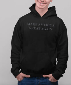 Make America Great Again Black Hoodie Shirts