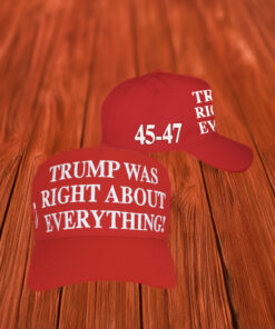 Trump Was Right About Everything Hat